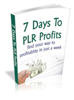 Thumbnail 7 Days To PLR Profits - with FULL MRR + 2 Mystery BONUSES!