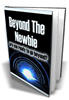 Thumbnail Beyond The Newbie - with FULL MRR + 2 Mystery BONUSES!