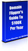 Thumbnail Domain Flipper's Guide To $100K Per Year-MRR+Mystery BONUSES