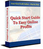 Thumbnail Quick Start Guide To Easy Online Profits - PLR + 2 BONUSES!