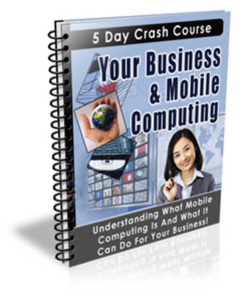 Product picture Business Mobile Computing Ecourse - with PLR + BONUS!