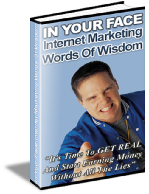 Product picture In Your Face Marketing Wisdom - with Master Resell Rights!