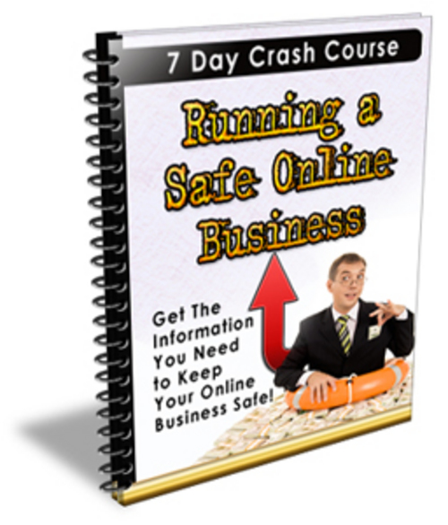Product picture Running a Safe Online Business Crash Course - with PLR+BONUS