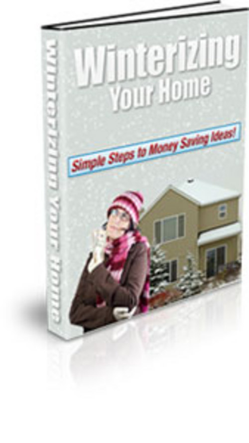 Product picture Winterizing Your Home - with Private Label Rights + BONUS
