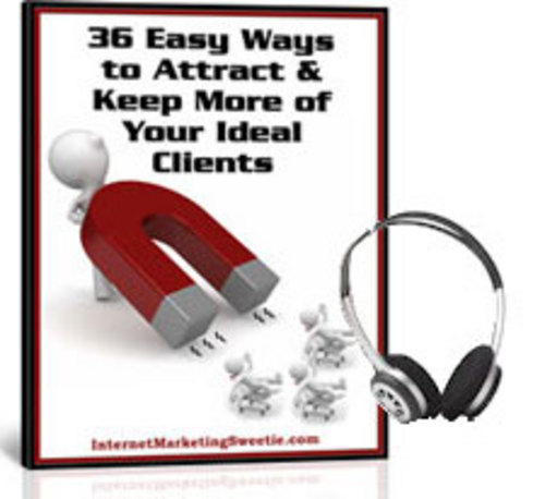Product picture 36 Easy Ways to Attract and Keep More of Your Clients+BONUS!