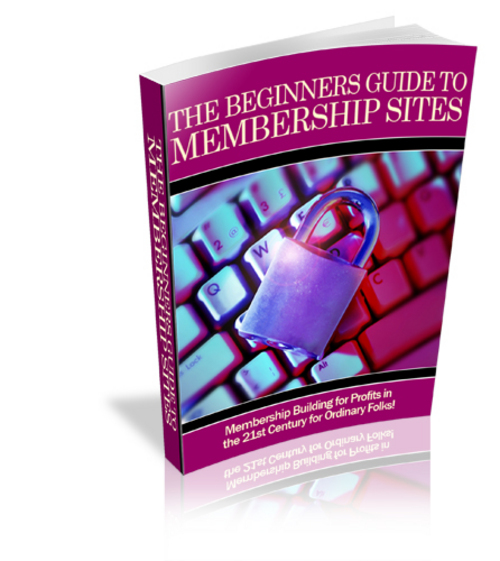 Product picture Beginners Guide To Membership Sites - with FULL PLR+BONUS!