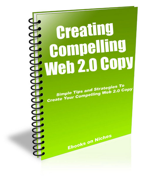 Product picture Simple Tips and Strategies To Create Compelling Web 2.0 Copy