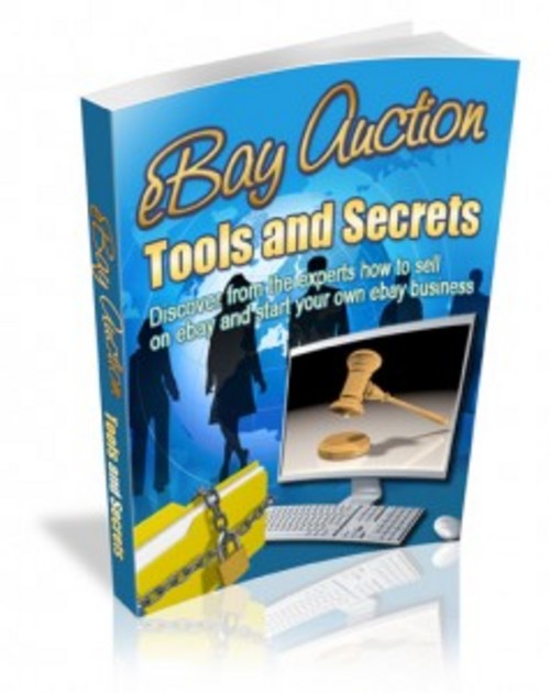 Product picture Ebay Auction Tools and Secrets - Master Resell Rights+BONUS!