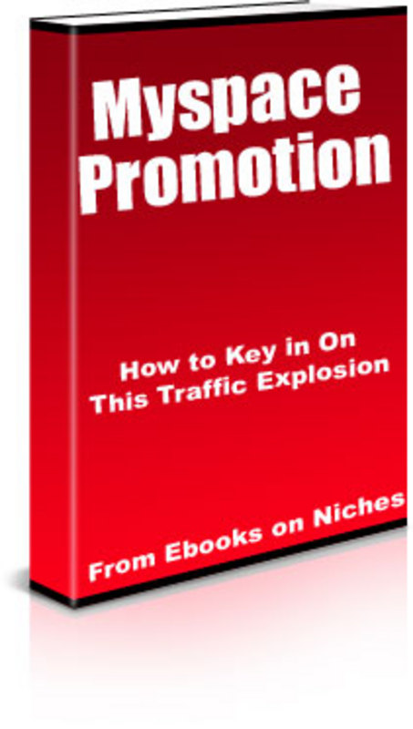 Product picture Myspace Promotion: Key In On This Traffic Explosion - PLR!