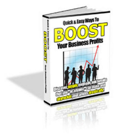 Product picture Quick And Easy Ways To Boost Your Business Profits - PLR!