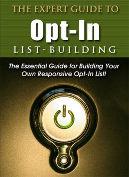 Product picture The Expert Guide to Opt-in List-Building - with PLR+BONUS!