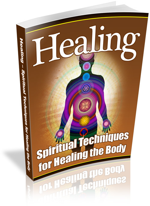 Product picture Healing  Spiritual Techniques for Healing the Body
