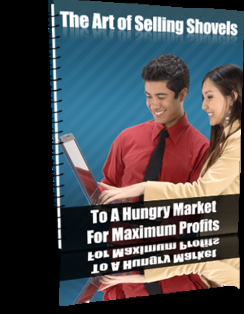 Product picture The Art of Selling Shovels - with FULL PLR+2 Mystery BONUSES