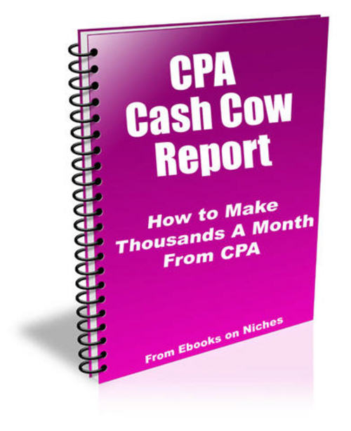 Product picture How to Make Thousands A Month From CPA! 