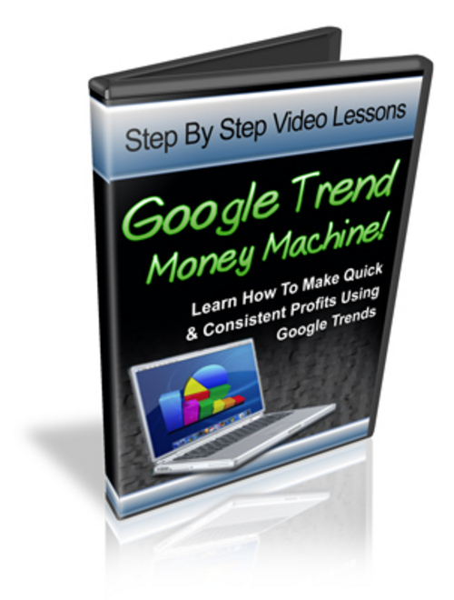 Product picture Google Trends Money Machine - Video Course with BONUSES!