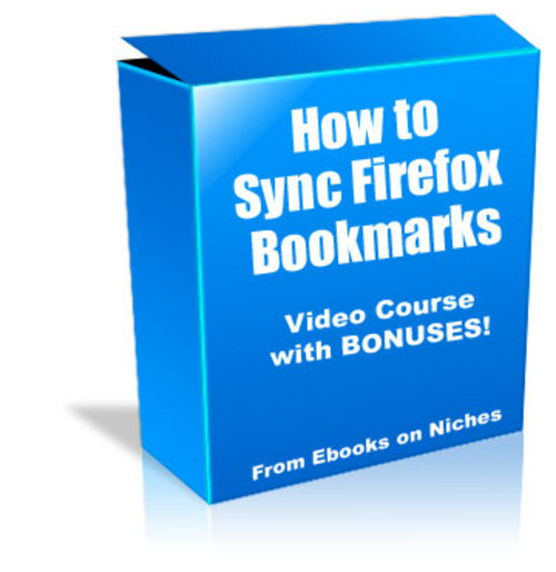 Product picture How to Sync Firefox Bookmarks - with 2 Mystery BONUSES!