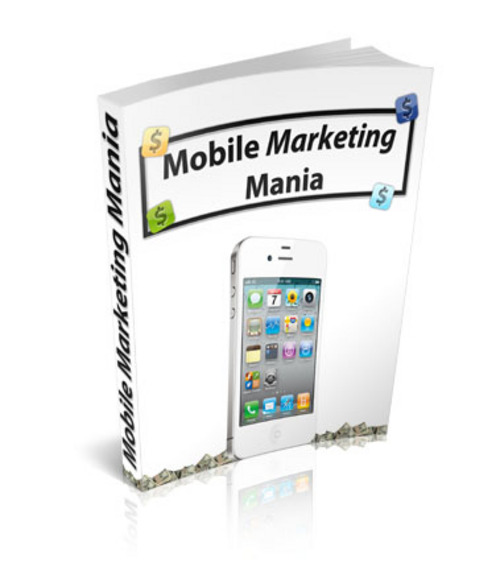 Product picture Mobile Marketing Mania - with FULL MRR + 2 Mystery BONUSES!