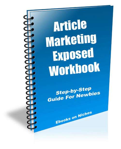 Product picture The Article Marketing Exposed Workbook