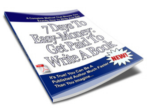 Product picture 7 Days To Easy-Money - Get Paid To Write A Book - with PLR!