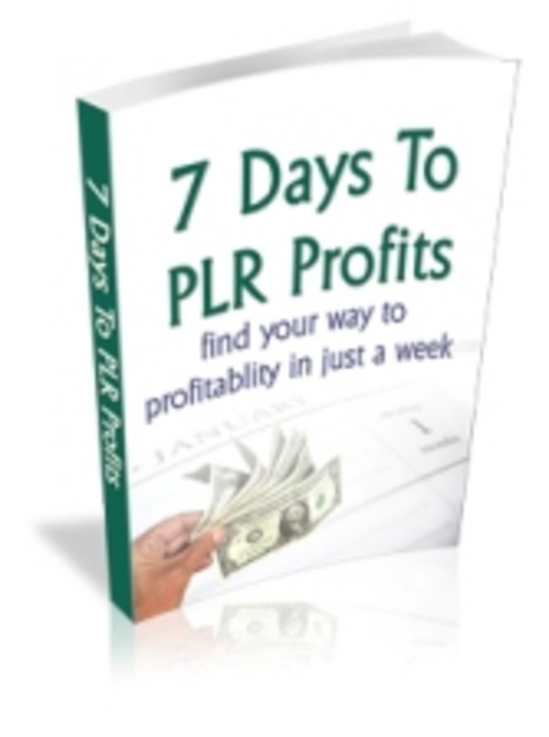 Product picture 7 Days To PLR Profits - with FULL MRR + 2 Mystery BONUSES!