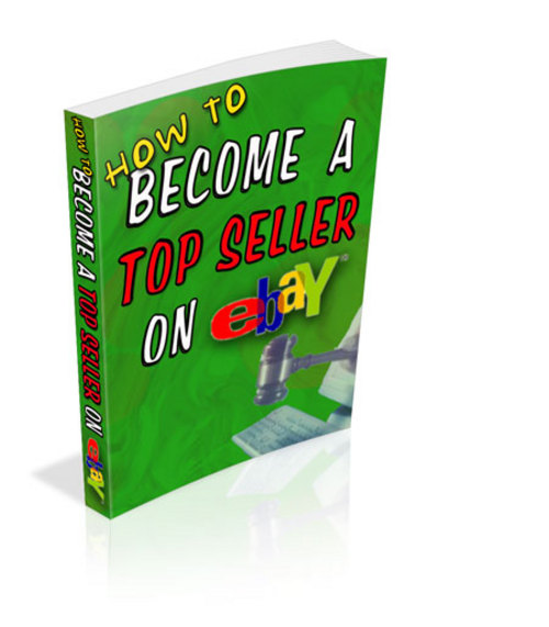 Product picture How To Become A Top Seller On Ebay