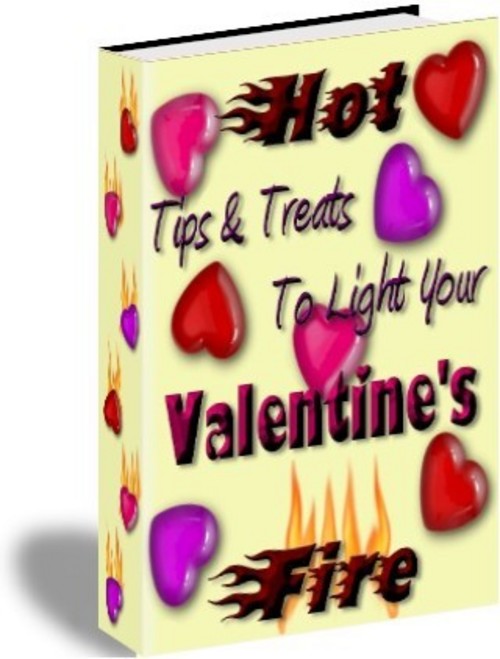Product picture Hot Tips and Treats To Light Your Valentines Fire