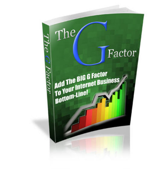 Product picture Add the BIG G Factor to Your Internet Business Bottom-Line!