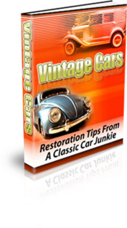 Product picture Vintage Cars - Restoration Tips From A Classic Car Junkie