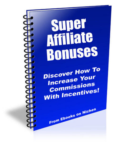 Product picture Super Affiliate Bonuses - with FULL PLR + 2 Mystery BONUSES!
