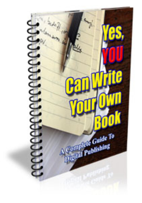 Product picture Yes! You Can Write Your Own Book - with 2 Mystery BONUSES!