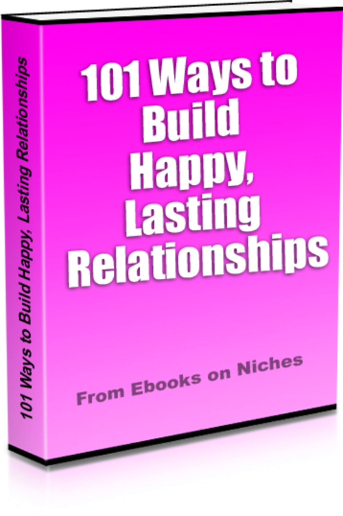 Product picture 101 Ways to Build Happy, Lasting Relationships