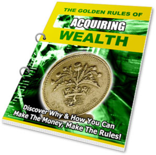 Product picture The Golden Rules of Acquiring Wealth - with PLR + 2 BONUSES!