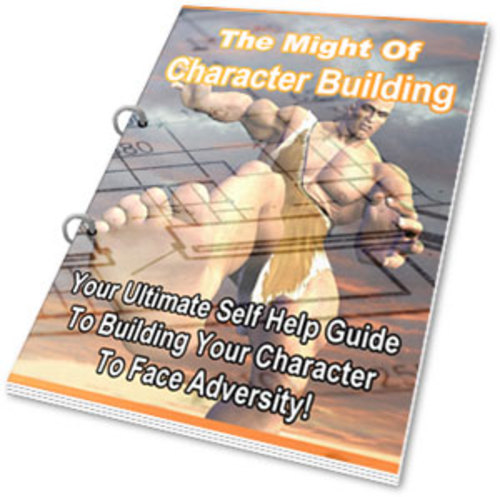 Product picture The Might of Character Building - with PLR + Mystery BONUSES