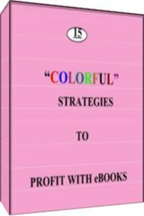Product picture 15 Colorful Strategies to Profit from Ebooks - MRR+2 BONUSES